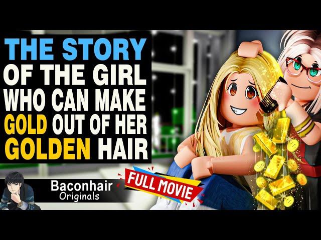 The Story Of The Girl Who Can Make Gold Out Of Her Golden Hair, FULL MOVIE | roblox brookhaven rp