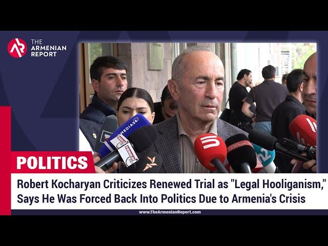 Robert Kocharyan Criticizes Renewed Trial & Says He Was Forced Back Into Politics Due to Crisis