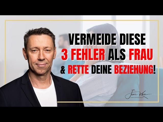 3 Fehler, die Frauen in Beziehungen machen: Vermeide DIESE Beziehungskiller