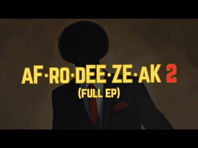 AFRODEEZEAK 2 (FULL EP)