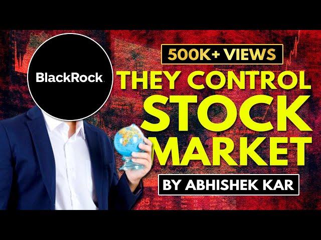 Blackrock God Of Stock Markets | Abhishek Kar | Hindi