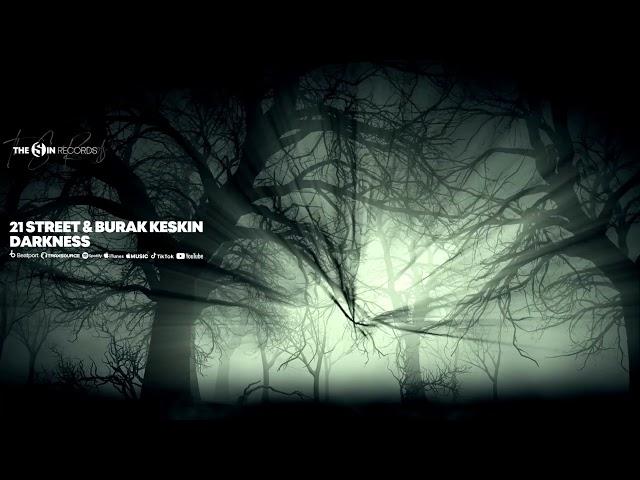 21Street & Burak Keskin - Darkness