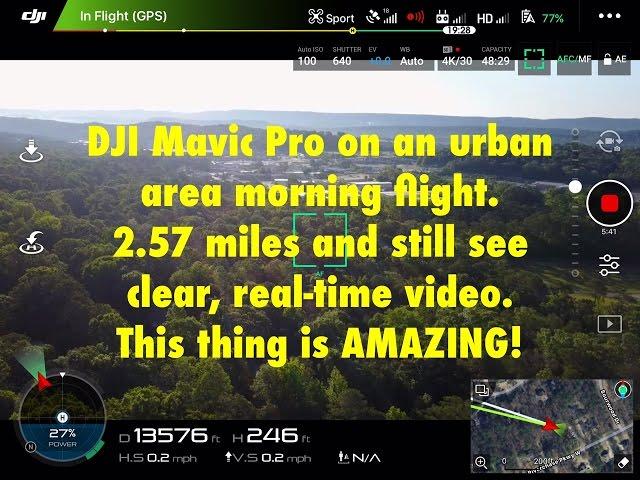 Morning flight with the Mavic Pro: Over 2.5 Miles Away!