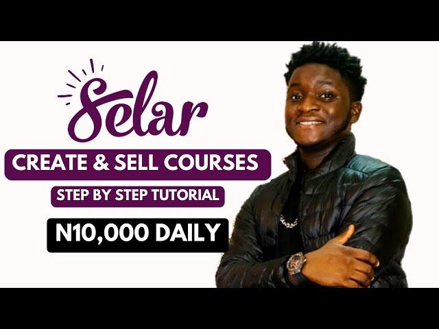 How To Sell Courses On SELAR For Beginners