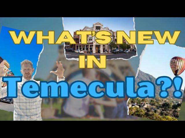 New In Temecula. Everything you need to know!