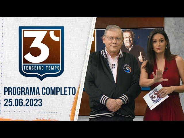 3º TEMPO - 25/06/2023 | PROGRAMA COMPLETO