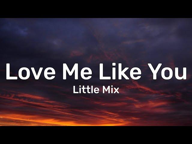 Little Mix - Love Me Like You (TikTok, Sped Up) [Lyrics] | Don't need those other numbers