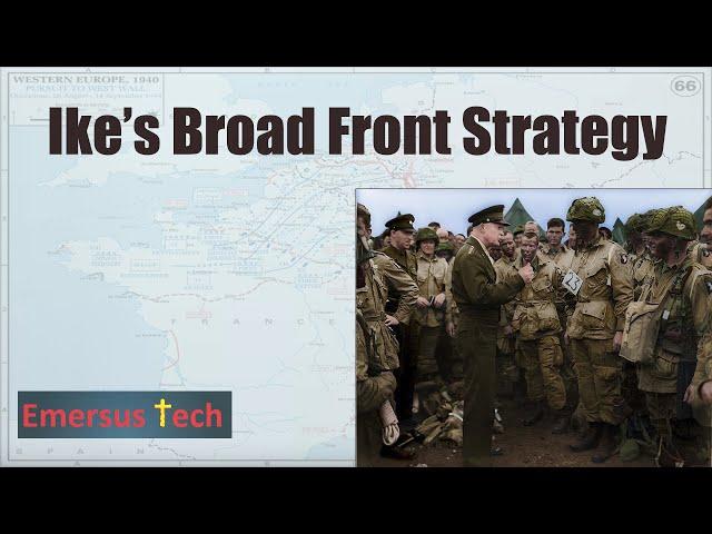Eisenhower's WWII Broad Front Strategy -- Was it the Best?