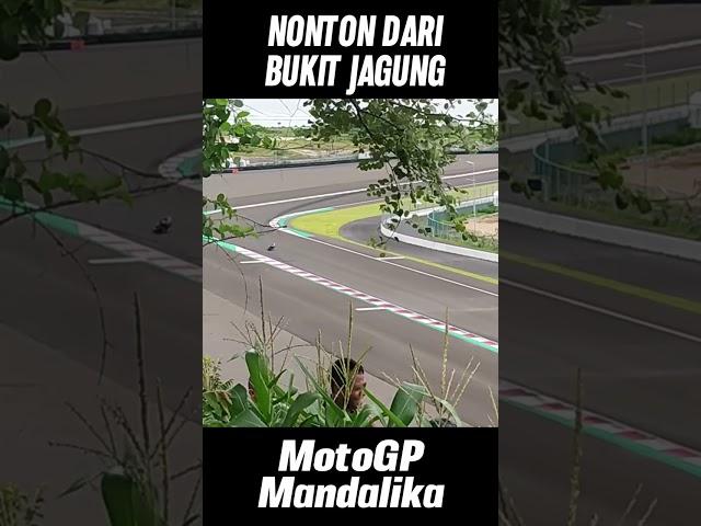 SERU! UNTUK PERTAMA KALINYA NONTON MOTOGP SECARA LANGSUNG DI ATAS BUKIT