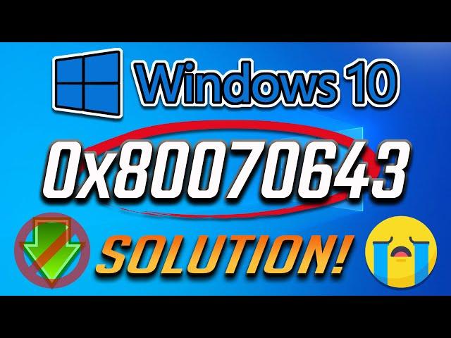 FIX Windows Update Error 0x80070643 on Windows 10