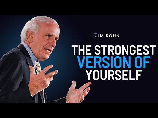 Becoming The Strongest Version Of Yourself | The Best Motivational Speech Compilation Jim Rohn