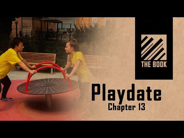 Chp13: Playdate | Elderbrook - Put it down | @theb8k