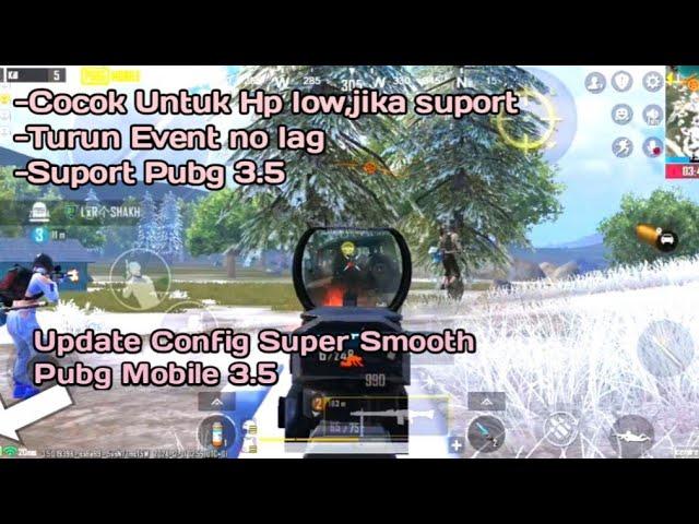 Update?!?? Config Super Smooth Pubg 3.5| Config Anti lag PUBG 3.5