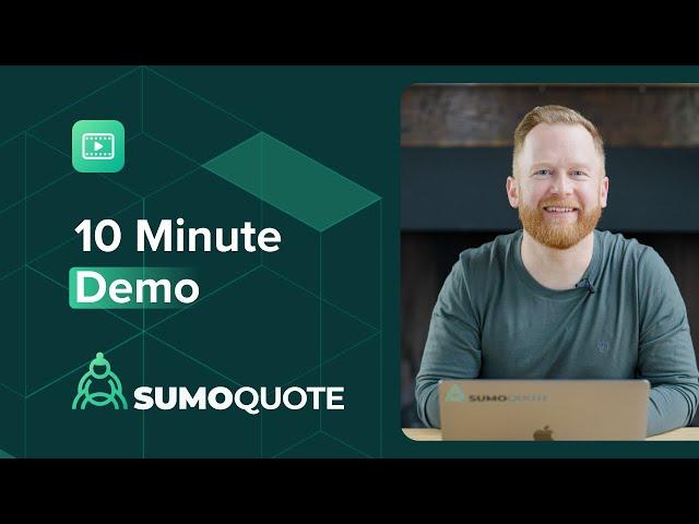 SumoQuote 10 Minute Demo