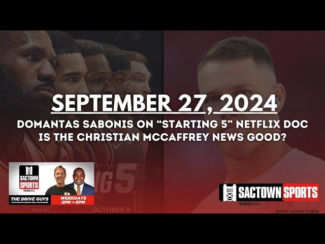 Sabonis on representing Sacramento in "Starting 5" doc -- 9/27/24 -- The Drive Guys