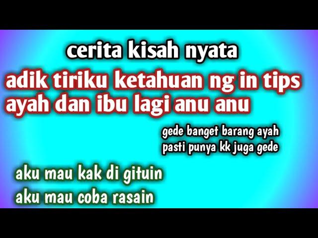 adik tiri di sikat ll kisah cerita nyata ll cerpen terbaru