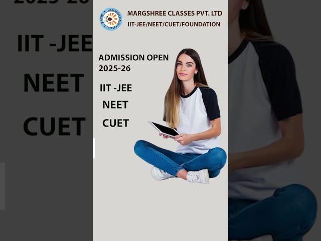 MARGSHREE  CLASSES PVT. LTD. FOR IIT-JEE/NEET/CUET(UG)/FOUNDATION/BOARDS