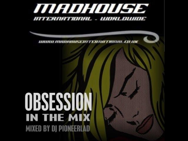 MADHOUSE OBSESSION IN THE MIX