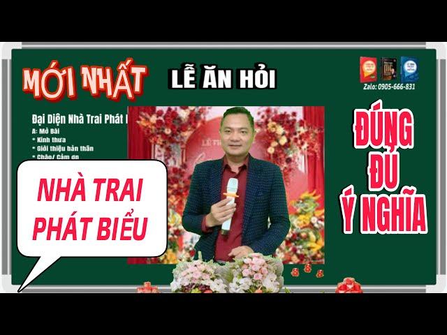 MỚI NHẤT/ NHÀ TRAI PHÁT BIỂU TẠI LỄ ĂN HỎI-ĐÚNG-ĐỦ-Ý NGHĨA.