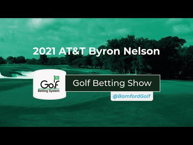 AT&T BYRON NELSON 2021 GOLF BETTING TIPS, SLEEPERS, PGA TOUR TIPS