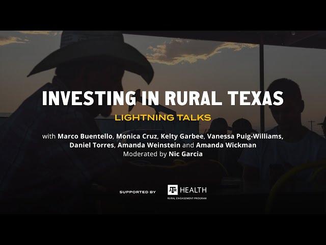 Investing in Rural Texas -Lightning Talks