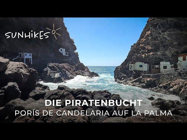 Porís de Candelaria - die großartige Piratenbucht im Westen der Insel La Palma