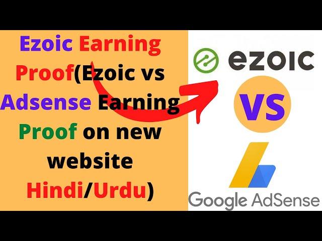 Ezoic Earning Proof(Ezoic vs Adsense Earning Potential Proof on new website Hindi/Urdu)