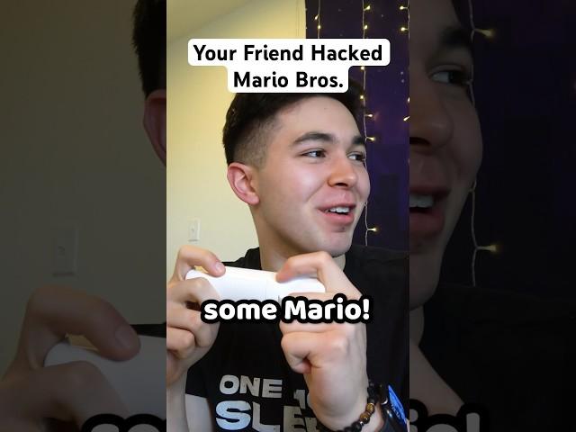 Your Friend Hacked Mario Bros.