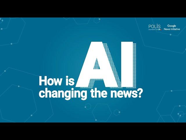 Journalism and AI | LSE