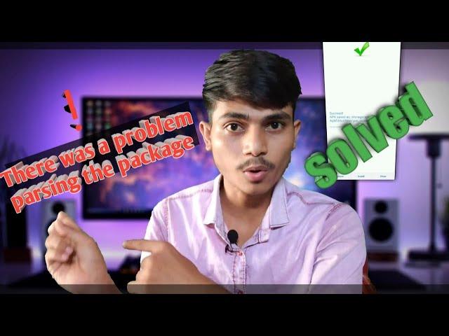How to fix parse error there was a problem parsing the package while installing android apps  solve