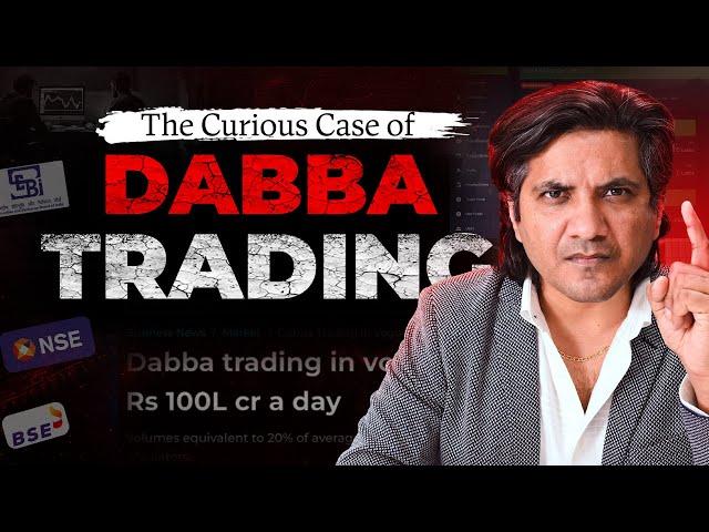 Dabba Trading reaches ₹100 Lakh Crore Turnover a DAY | Is SEBI even worried about it?