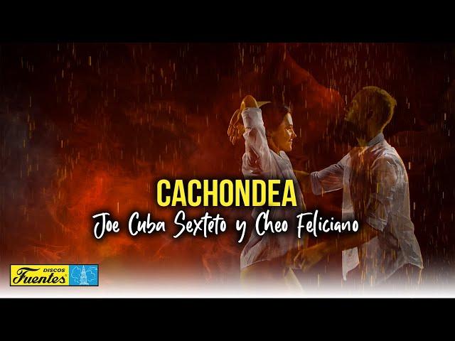 CACHONDEA – JOE CUBA SEXTETO Y CHEO FELICIANO (VIDEO LETRA)