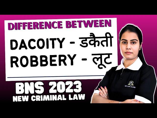 Difference between Robbery and Dacoity