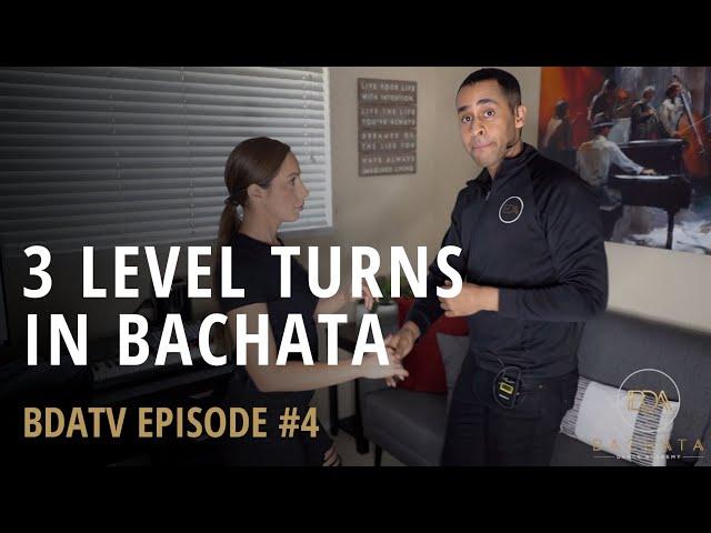 3 Level Turns In Bachata - BDATV Episode #4 - Demetrio & Nicole - Bachata Dance Academy