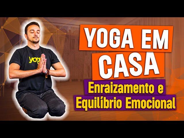 YOGA EM CASA | Enraizamento e Equilíbrio Emocional | Gravado Ao Vivo com os alunos