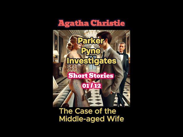 Audio Book Agatha Christie Short Story: Parker Pyne Investigates 01 / 12