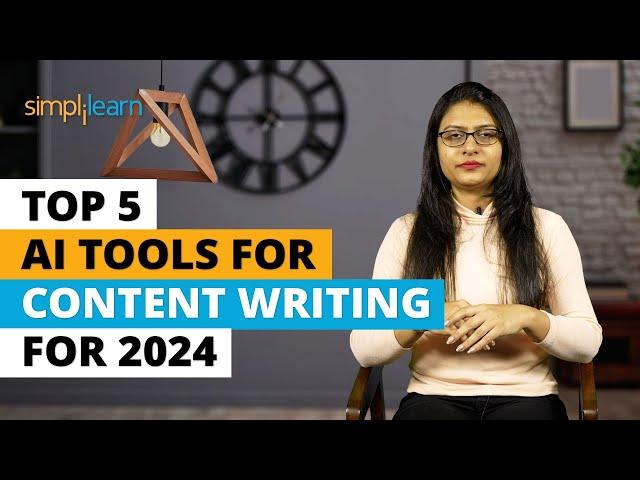 Top 5 AI Tools For Content Writing In 2024 | 5 Best AI Content Writing Tools 2024 | Simplilearn