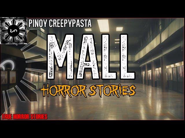 MALL HORROR STORIES | True Horror Stories | Pinoy Creepypasta