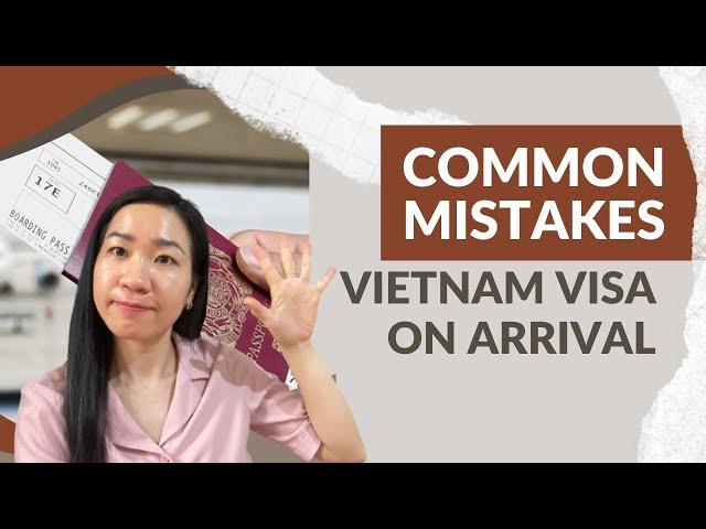 5 Common Mistakes About Vietnam Visa On Arrival