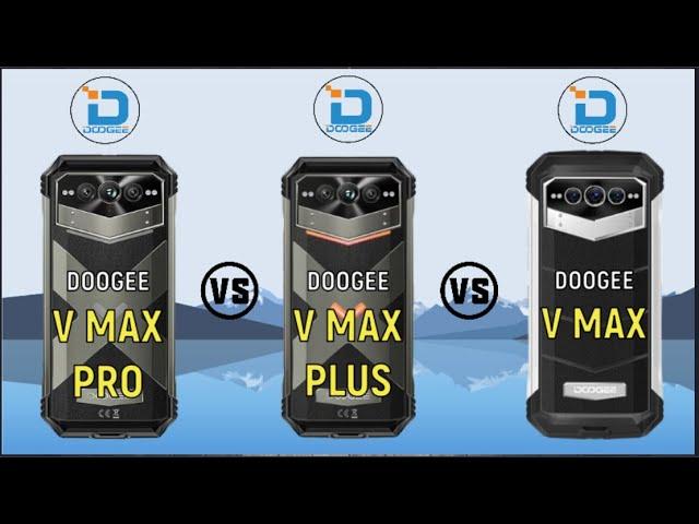 Doogee V Max Pro vs Doogee V Max Plus vs Doogee V Max || Full Comparison  Which one is Best...