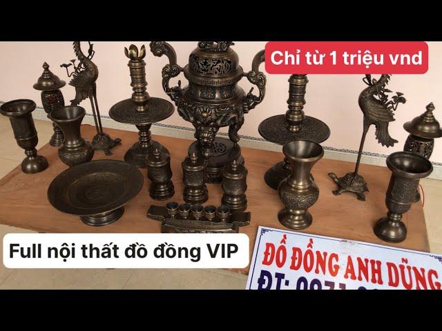Đồ Đồng Anh Dũng; báo giá full nội thất đồ đồng siêu VIP