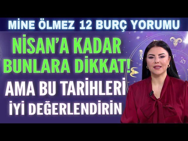 NİSAN'A KADAR SÜRECEK AMAN BUNLARA DİKKAT! ANMA BU TARİHLERİ İYİ DEĞERLENDİRİN!