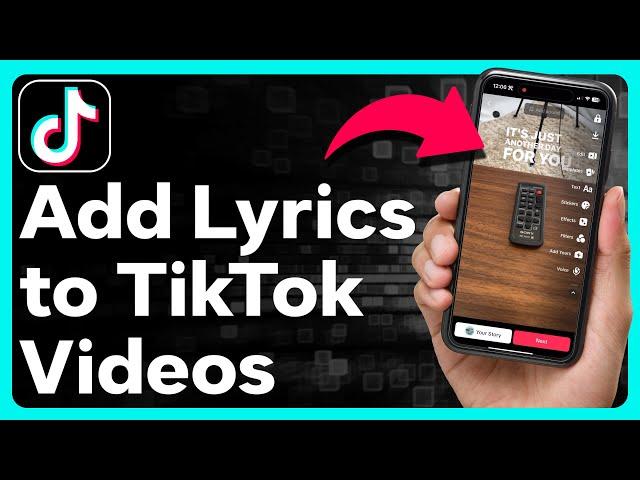 How To Add Lyrics To TikTok Video