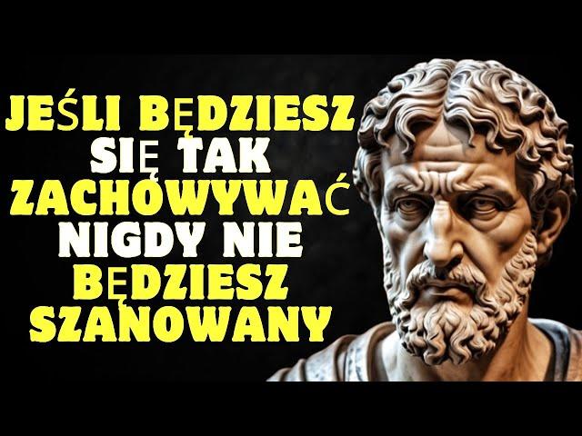 Ludzie nigdy nie będą Cię szanować jeśli wykonasz te 10 zachowań | Stoicyzm