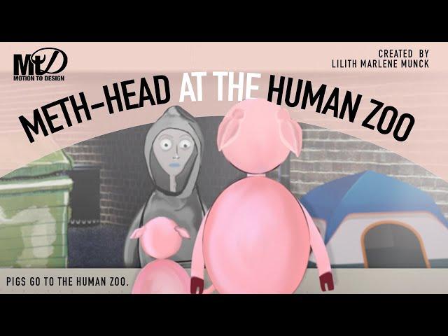 The Human Zoo has a meth-head