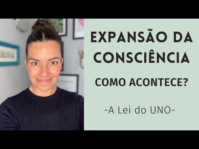 como o processo de expansão da consciência acontece