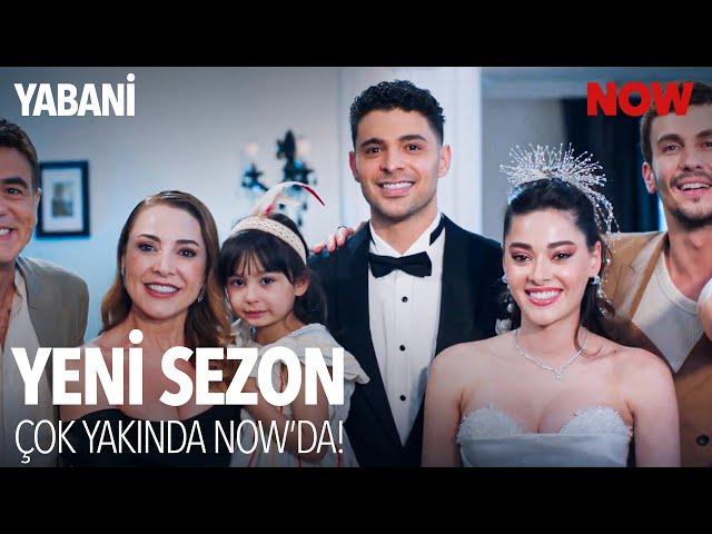 Yabani Yeni Sezonuyla Çok Yakında NOW'da!