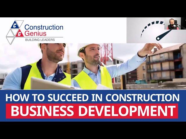 How to Succeed in Construction Business Development |  Start A Construction Company; Complete Guide