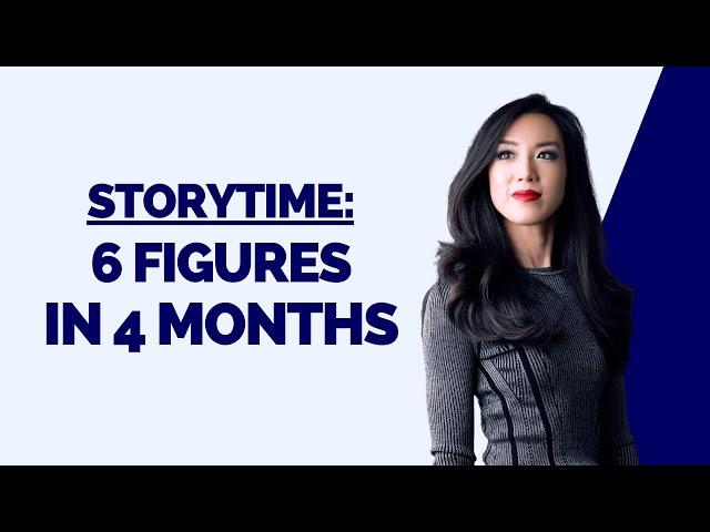 How I built a 6-figure business in 4 months (Storytime!)