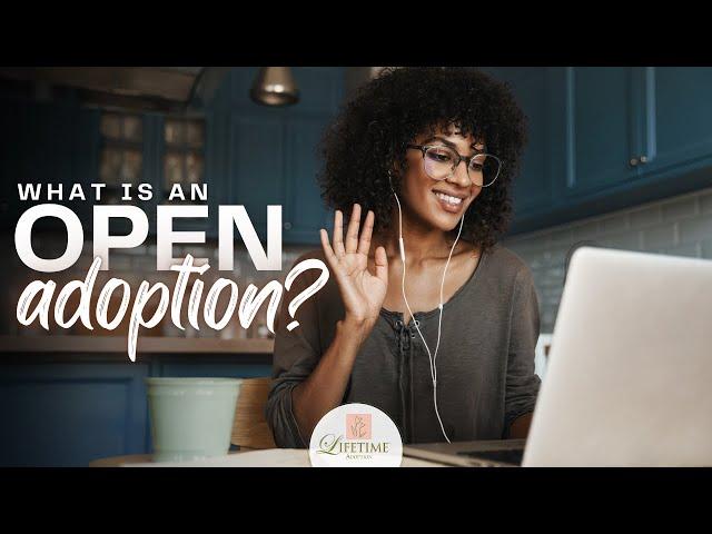 What is an Open Adoption? It's all about your choices